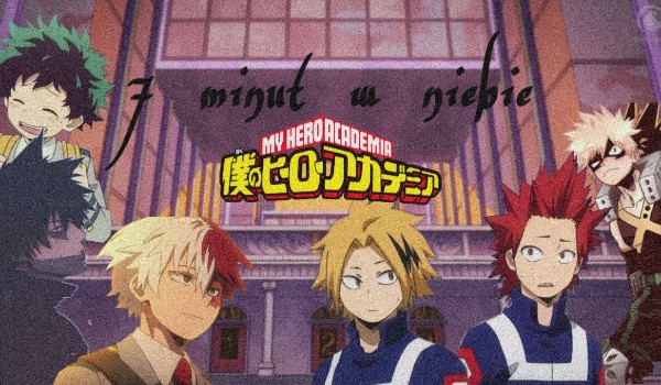 7 minut w niebie – Edycja BNHA!