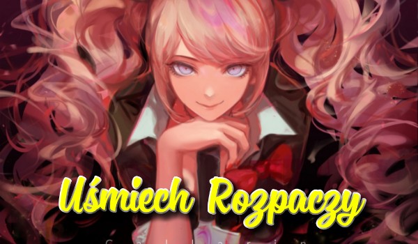 Uśmiech Rozpaczy ~2