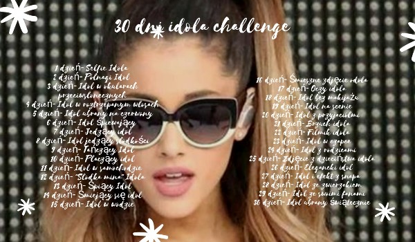 30 dni idola Challenge #3