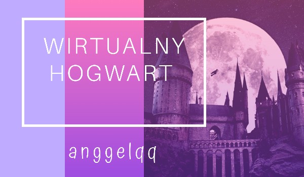 Wirtualny hogwart – rozdział 2