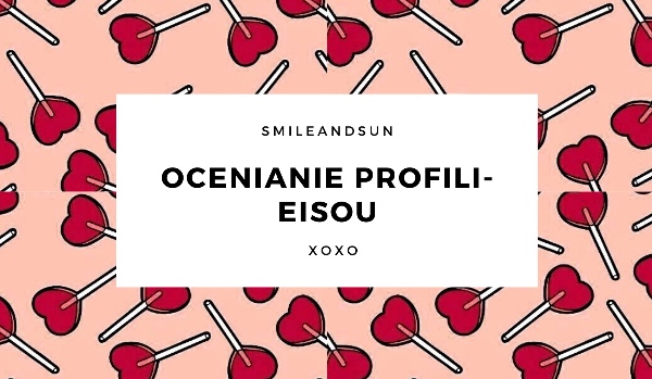 Ocenianie profili- Eisou
