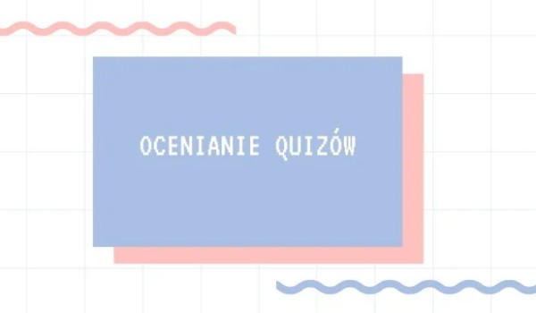 Ocenianie quizów #3