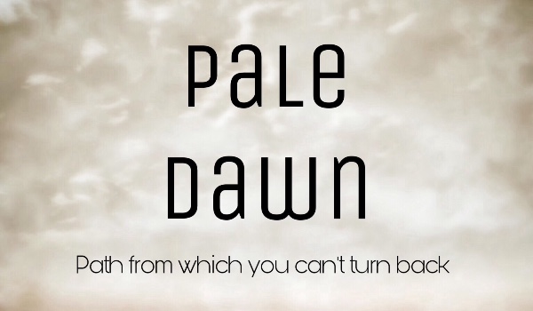 Pale Dawn Final