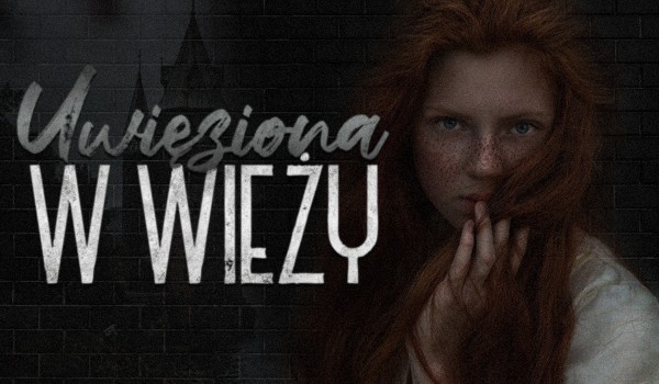 Uwięziona w wieży – #2