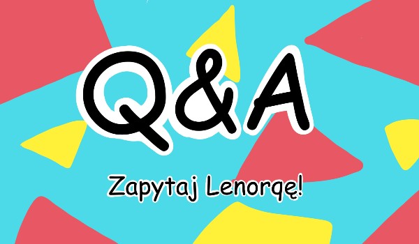 Q&A *Specjal na 100 obsów* odpowiedzi na pytania!