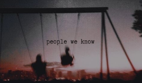 PEOPLE WE KNOW