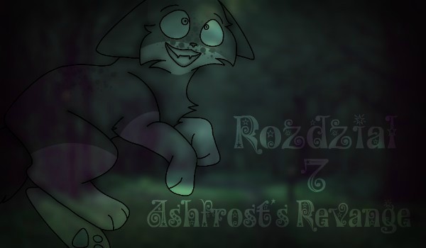 Ashfrost’s Revange – Rozdział 7