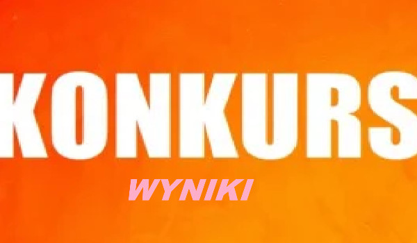 Wyniki konkursu #2!