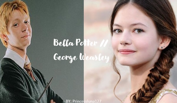 Bella Potter // George Weasley #8