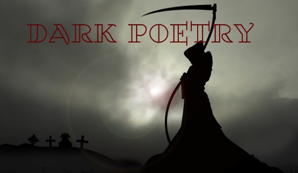 Dark Poetry #7