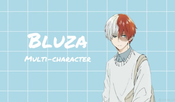 |Bluza| Multi-Character x Reader