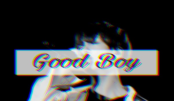 Good Boy {BTS}