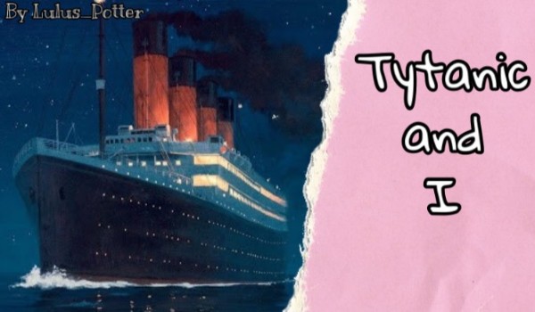 Tytanic and I #2