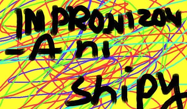 Shipy Improwizowanych! cz1