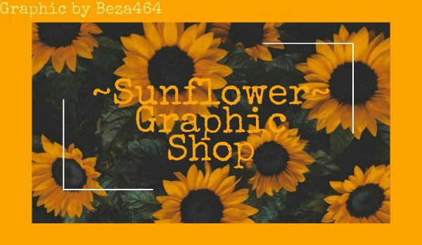 ~Sunflower~ Graphic shop