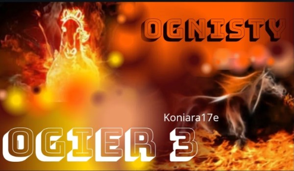 Ognisty ogier #3