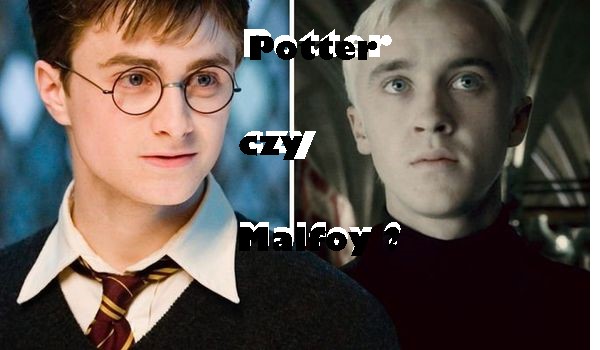 Potter czy malfoy ?