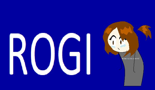 Sytuacje z życia wzięte  #5 ROGI