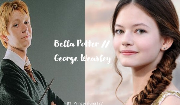 Bella Potter // George Weasley #2