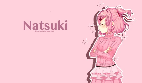 Jak dobrze znasz Natsuki?