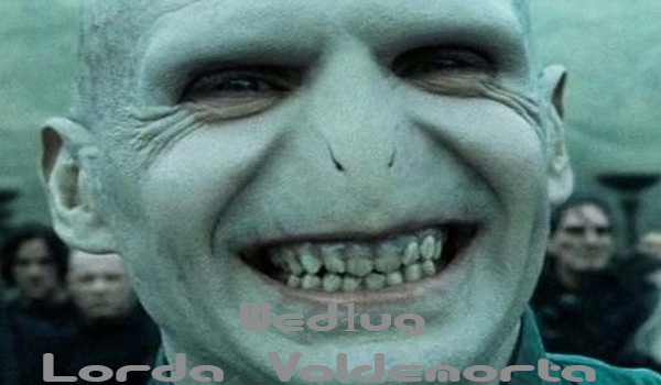 Według Lorda Voldemorta… Prolog.