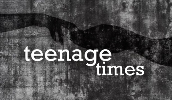 teenage times *prolog*