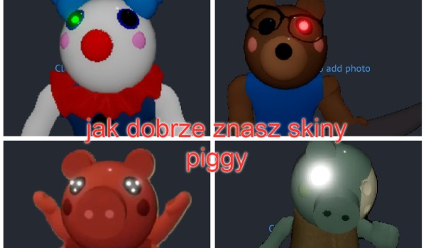 Jak dobrze znasz skiny z gry Piggy?