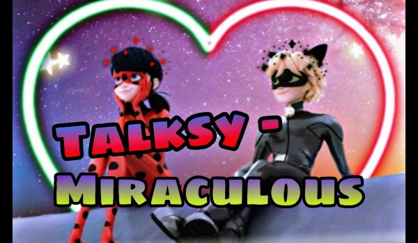 Talksy – Miraculous