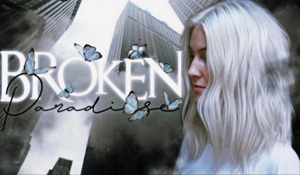 Broken paradise~ #2