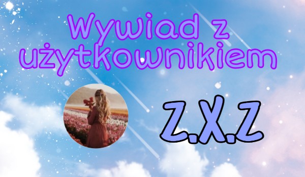 Wywiady z obserwatorami #5 – @z.x.z