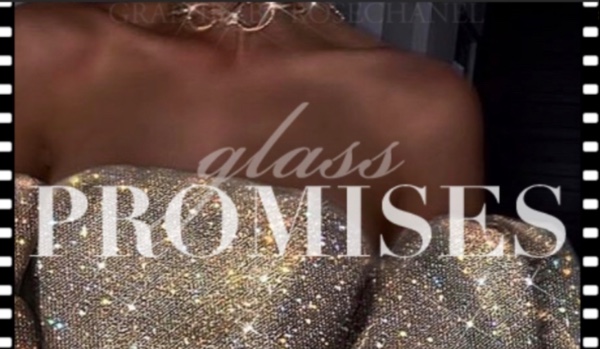 glass promises