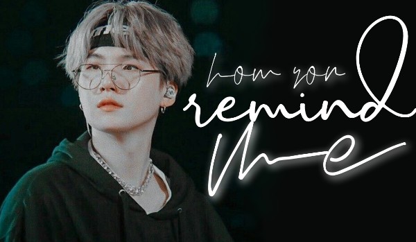 How you remind me |reason why i should hate you|