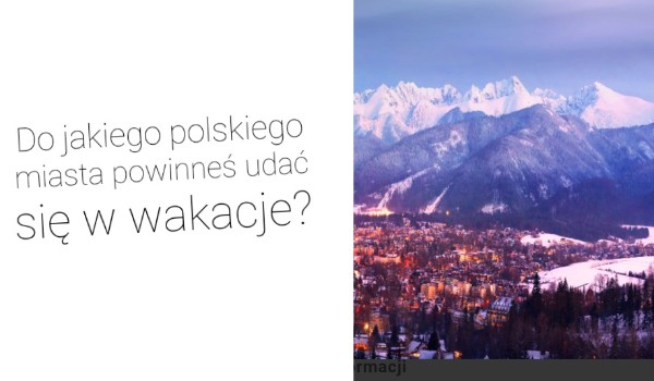 Do jakiego polskiego miasta powinneś udać się w wakacje?