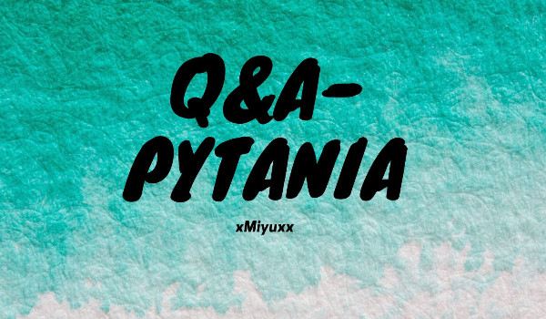 Q&A-Pytania