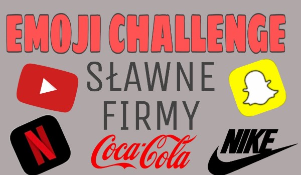 Emoji challenge: Sławne firmy