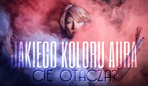 Jakiego koloru aura Cię otacza?