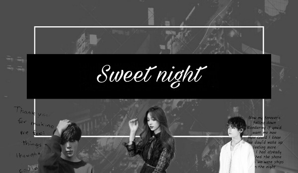 Sweet night~2