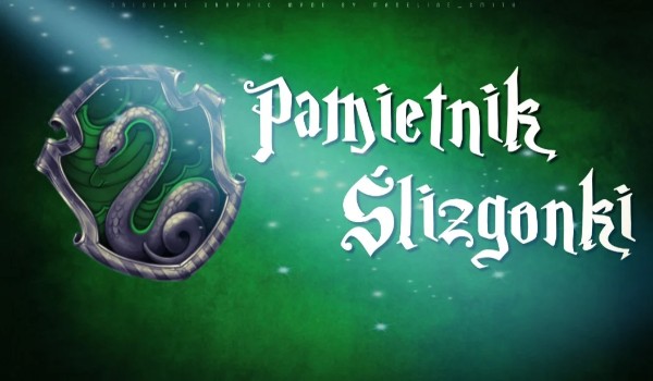 Pamiętnik ślizgonki #1