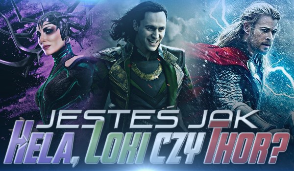 Jesteś jak Hela, Loki czy Thor?