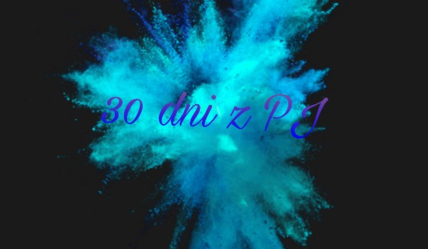 30 dni z PJ #24