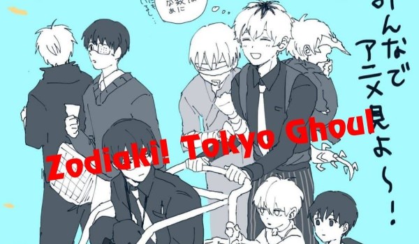 Zodiaki – Tokyo Ghoul #32