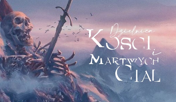 Dzielnica Kości i Martwych Ciał — Rozdział I