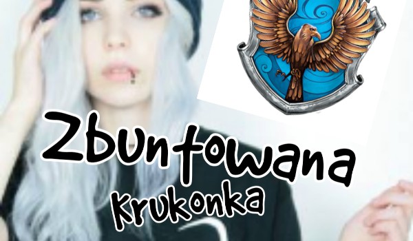 Zbuntowana krukonk #4