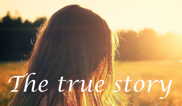 The true story #2
