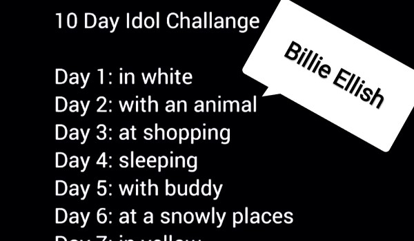 10 day idol challange #5 – Billie Eilish