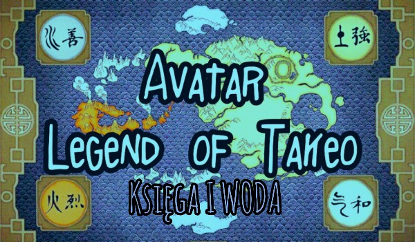 Avatar- Legend of Takeo [Księga I-Woda #3]