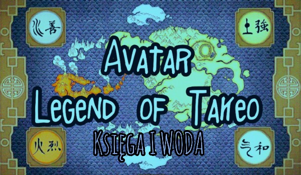 Avatar- Legend of Takeo [Księga I-Woda #7]