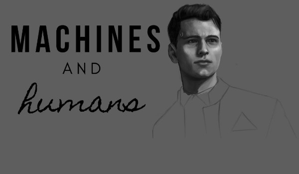 Machine’s and human’s ~rozdział III~
