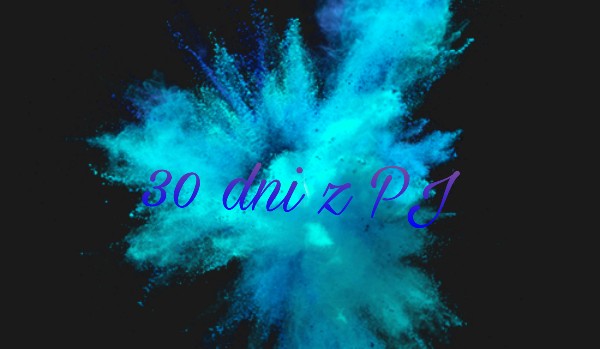 30 dni z PJ #20