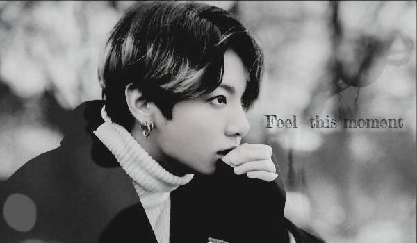 Feel this moment #2